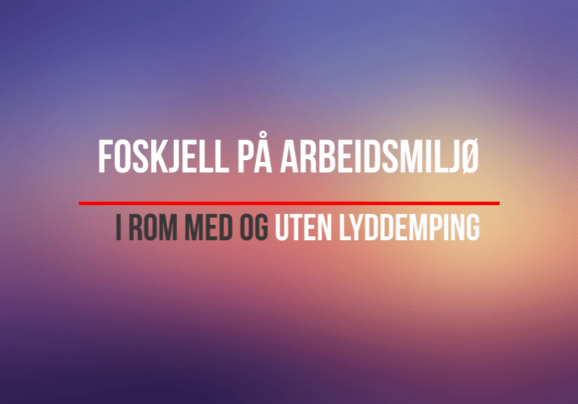 Før og etter - Kontorlyd